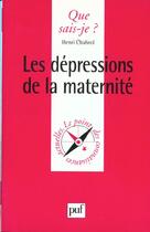 Couverture du livre « Les depressions de la maternite qsj 3396 » de Chabrol H. aux éditions Que Sais-je ?