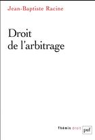 Couverture du livre « Droit de l'arbitrage » de Jean-Baptiste Racine aux éditions Puf