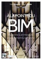 Couverture du livre « À la pointe du BIM » de Regine Teulier et Nader Boutros aux éditions Eyrolles