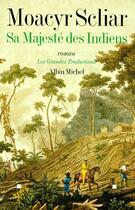Couverture du livre « Sa majesté des indiens » de Scliar-M aux éditions Albin Michel