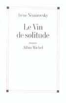 Couverture du livre « Le vin de solitude » de Irene Nemirovsky aux éditions Albin Michel