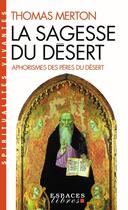 Couverture du livre « La sagesse du désert : aphorismes des Pères du désert » de Thomas Merton aux éditions Albin Michel