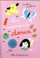 Couverture du livre « Les moments doux » de Caroline Dall'Ava aux éditions Albin Michel