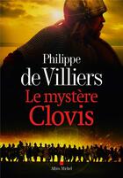 Couverture du livre « Le mystère Clovis » de Philippe De Villiers aux éditions Albin Michel
