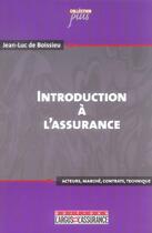 Couverture du livre « Introduction a l'assurance » de Jean-Luc De Boissieu aux éditions L'argus De L'assurance