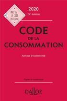Couverture du livre « Code de la consommation ; annoté et commenté (édition 2020) » de  aux éditions Dalloz