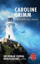 Couverture du livre « Churchill m'a menti » de Caroline Grimm aux éditions Le Livre De Poche