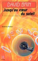 Couverture du livre « Jusqu'au coeur du soleil » de Brin-D aux éditions Le Livre De Poche