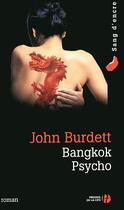 Couverture du livre « Bangkok psycho » de John Burdett aux éditions Presses De La Cite