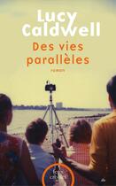 Couverture du livre « Des vies parallèles » de Lucy Caldwell aux éditions Plon