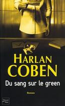 Couverture du livre « Du sang sur le green » de Harlan Coben aux éditions Fleuve Editions