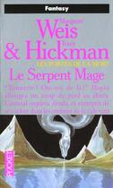 Couverture du livre « Les portes de la mort Tome 4 : le serpent mage » de Margaret Weis et Tracy Hickman aux éditions Pocket
