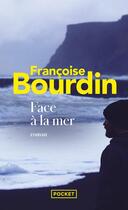 Couverture du livre « Face à la mer » de Francoise Bourdin aux éditions Pocket