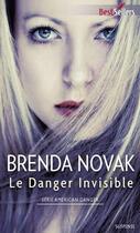 Couverture du livre « Le danger invisible » de Brenda Novak aux éditions Harlequin