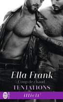 Couverture du livre « Tentations t.4 ; coup de chaud » de Ella Frank aux éditions J'ai Lu