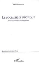 Couverture du livre « Socialisme utopique, antiféminisme et antisémitisme » de Rene Pariente aux éditions Editions L'harmattan