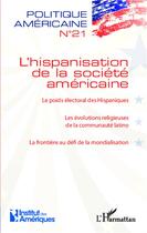 Couverture du livre « REVUE POLITIQUE AMERICAINE t.21 : politique américaine t.21 ; l'hispanisation de la société américaine » de  aux éditions L'harmattan