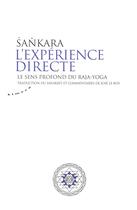 Couverture du livre « L'expérience directe ; le sens profond du raja-yoga » de Sankara aux éditions Almora