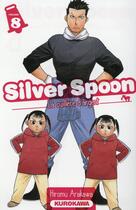 Couverture du livre « Silver spoon t.8 » de Hiromu Arakawa aux éditions Kurokawa