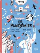 Couverture du livre « Pourquoi les pandémies ? » de Florence Pinaud et Elodie Perrotin et Renaud Piarroux aux éditions Ricochet