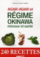 Couverture du livre « Agar agar et régime ; Okinawa minceur et santé » de Coucke-Haddad S aux éditions Editions Esi