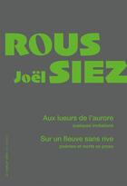 Couverture du livre « Aux lueurs de l'aurore » de Joël Roussiez aux éditions La Rumeur Libre