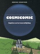 Couverture du livre « Cosmicomic ; les hommes qui ont percé le secret du big bang » de Amedeo Balbi et Rossano Piccioni aux éditions Nouveau Monde