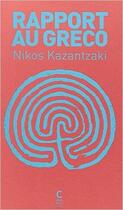 Couverture du livre « Rapport au Greco » de Nikos Kazantzakis aux éditions Cambourakis