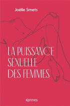 Couverture du livre « La puissance sexuelle des femmes » de Joelle Smets aux éditions Les 3 As
