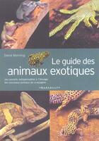 Couverture du livre « Le Guide Des Animaux Exotiques » de David Manning aux éditions Marabout