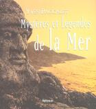 Couverture du livre « Mysteres et legendes de la mer » de Yves Paccalet aux éditions Arthaud