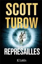 Couverture du livre « Représailles » de Scott Turow aux éditions Lattes