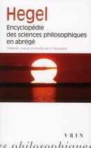 Couverture du livre « Encyclopédie des sciences philosophiques en abrégé » de Georg Wilhelm Friedrich Hegel aux éditions Vrin