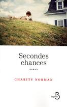 Couverture du livre « Secondes chances » de Charity Norman aux éditions Belfond
