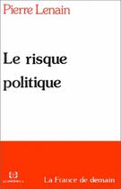 Couverture du livre « Le Risque Politique » de Lenain P aux éditions Economica