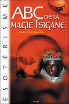 Couverture du livre « Abc de la magie tsigane » de Marc-Louis Questin aux éditions Grancher