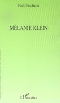 Couverture du livre « Melanie klein » de Paul Bercherie aux éditions L'harmattan