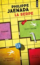 Couverture du livre « La serpe » de Philippe Jaenada aux éditions Points