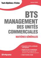Couverture du livre « BTS management des unités commerciales ; matières générales » de Katarzyne Fossati aux éditions Studyrama