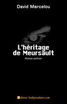 Couverture du livre « L'héritage de Meursault » de David Marcelou aux éditions Edilivre