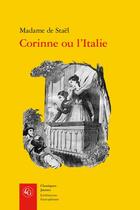 Couverture du livre « Corinne ou l'Italie » de Germaine De Stael-Holstein aux éditions Classiques Garnier