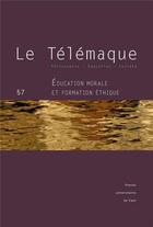 Couverture du livre « Le telemaque, n 57. education morale et formation ethique » de Auteurs Divers aux éditions Pu De Caen