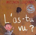 Couverture du livre « L'as-tu vu ? » de Antonin Louchard aux éditions Thierry Magnier