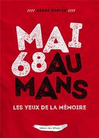 Couverture du livre « Mai 68 au Mans ; les yeux de la mémoire » de Serge Bertin aux éditions Libra Diffusio