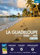 Couverture du livre « La Guadeloupe entre terre & mer (3e édition) » de  aux éditions Belles Balades