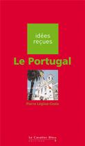 Couverture du livre « Le Portugal » de Pierre Leglise-Costa aux éditions Le Cavalier Bleu