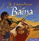 Couverture du livre « Je t'appellerai Baïna » de Lucca aux éditions Sarbacane