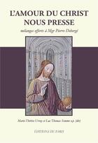 Couverture du livre « L amour du christ nous presse » de Marie-Therese Urvoy aux éditions Editions De Paris