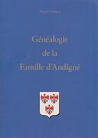 Couverture du livre « Généalogie de la Famille d'Andigné » de Marquis D'Andigne aux éditions Regionales De L'ouest