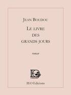 Couverture du livre « Le livre des grands jours » de Jean Boudou aux éditions Institut D'etudes Occitanes